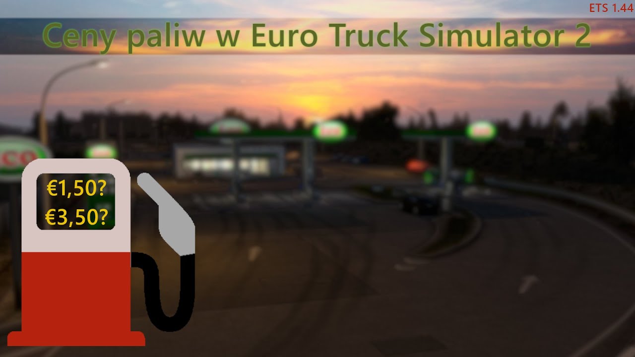 Ceny paliw w ETS 2