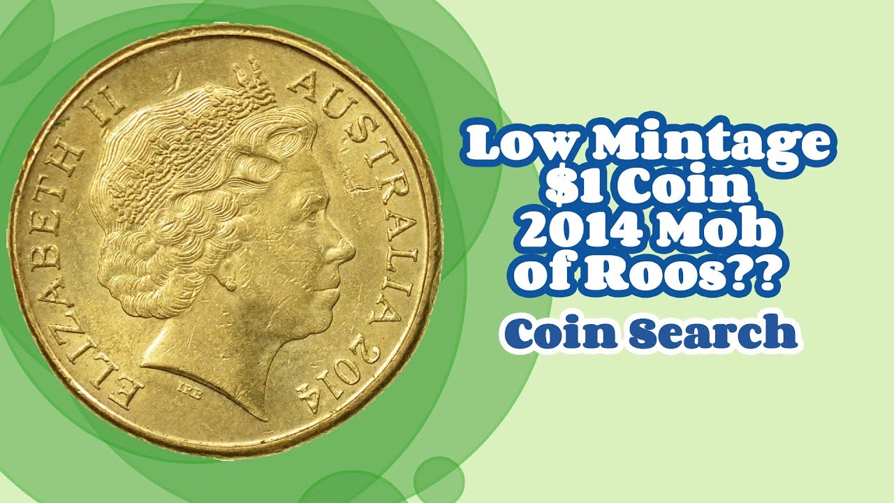 Low Mintage $1 Coin 2014 Mob of Roos?? + Coin Search ($1 Coins)
