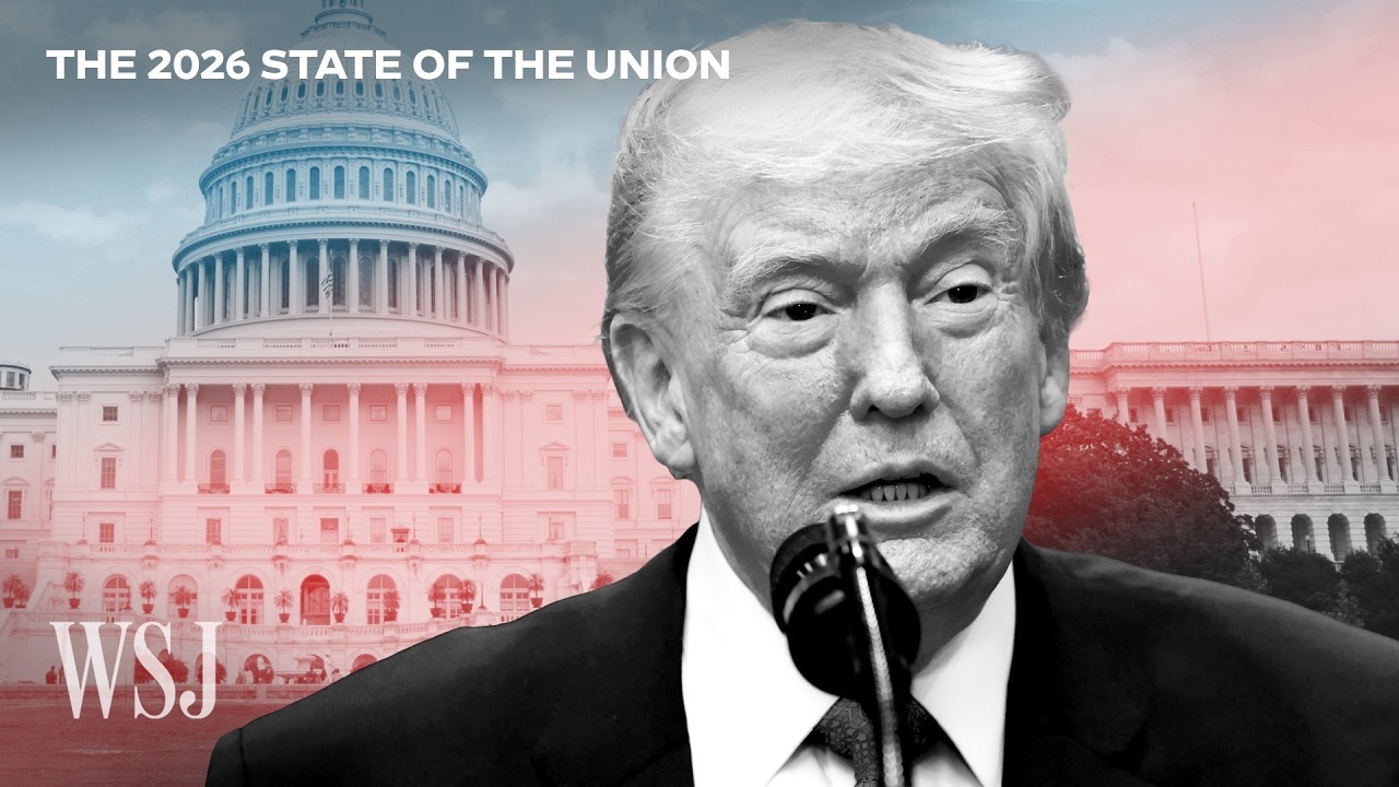 Trump's State of the Union: WSJ Reporters Breakdown What's at Stake | WSJ