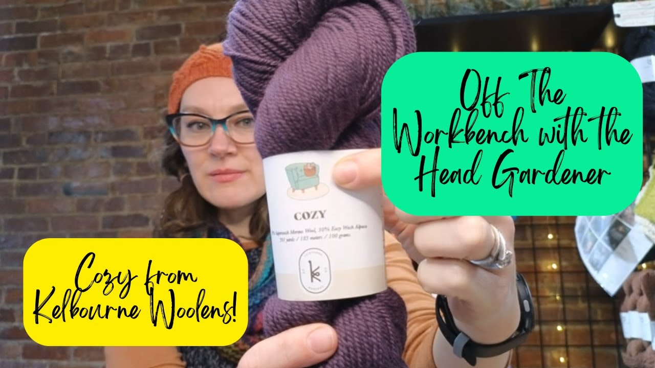 Off The Workbench with the Head Gardener: Cozy from Kelbourne Woolens!
