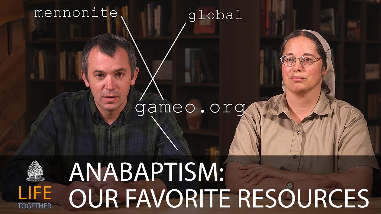 Anabaptism - Our Favorite Resources