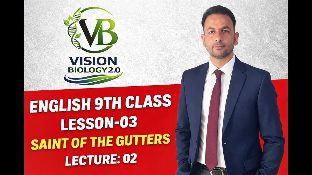 Class 9 English-Lesson 3-Saint of the Gutters Lecture 02 | By Sir Wahid