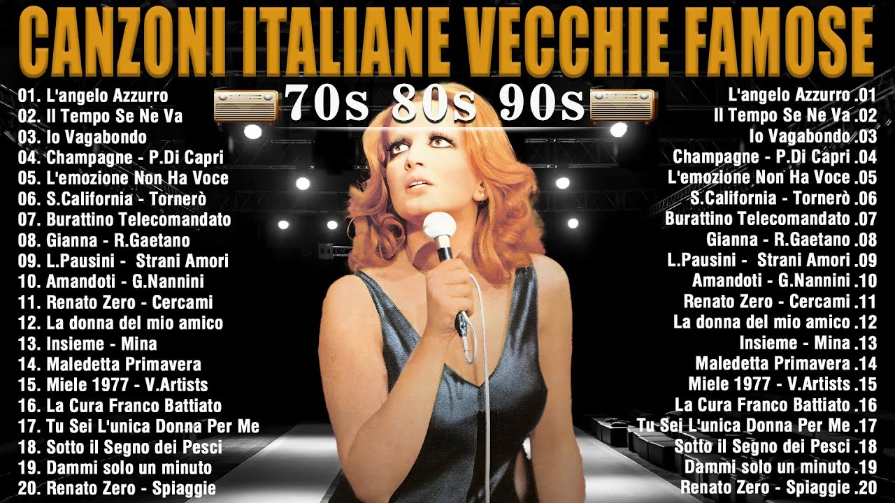 Canzoni Italiane Vecchie Famose - Le Migliori Canzoni Nostalgiche Degli Anni '70 '80 e '90