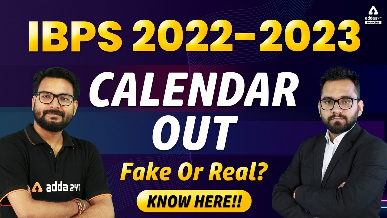 IBPS Calendar 2022-23 OUT | Fake Or Real? | Know IBPS Exams 2022 Details Here!