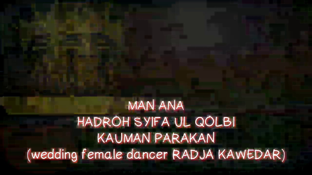 THE POWER OF EMAK-EMAK,MAN ANA, wedding female dancer (PUPUT)RADJA KAWEDAR