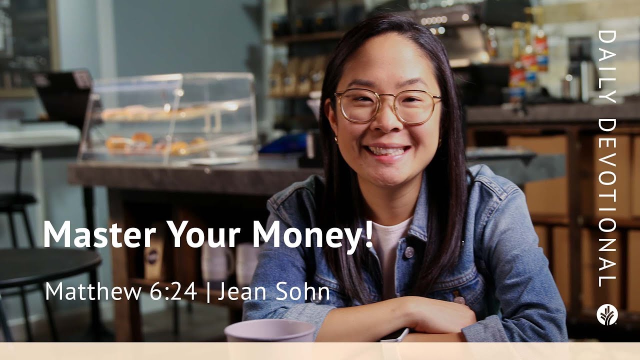 Master Your Money! | Matthew 6:24 | Our Daily Bread Video Devotional