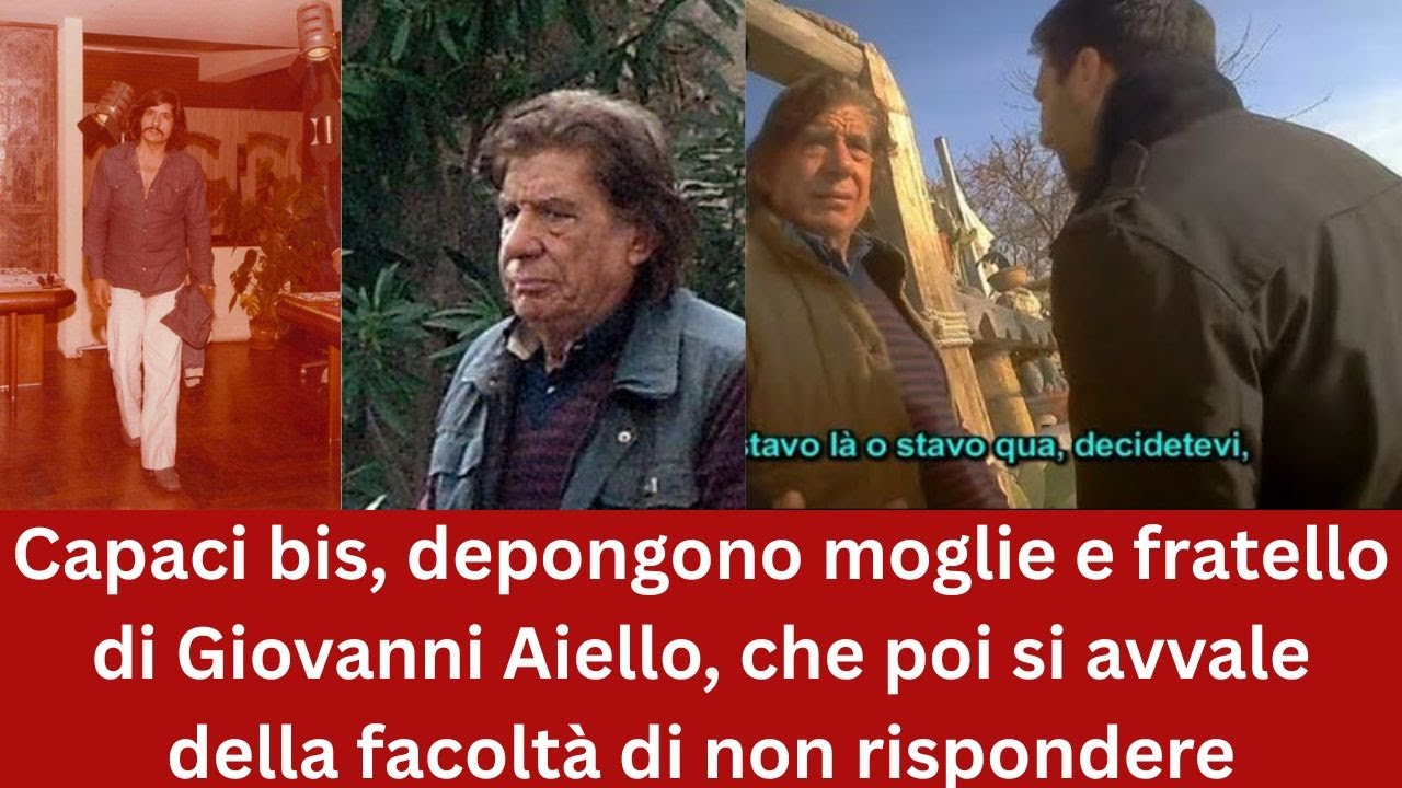 Capaci bis depongono moglie e fratello di Aiello che poi si avvale della facoltà di non rispondere