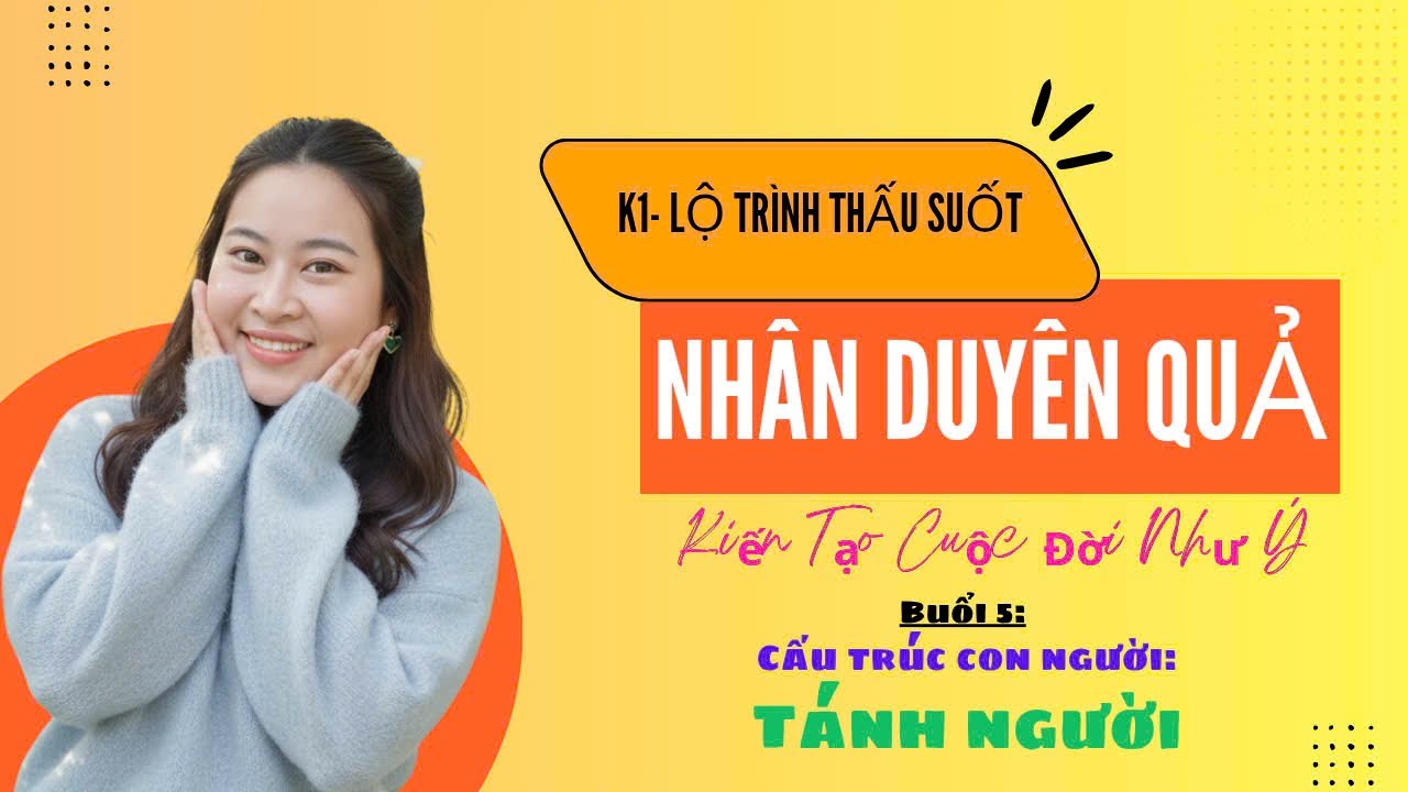 BUỔI 5: THẤU SUỐT NHÂN DUYÊN QUẢ