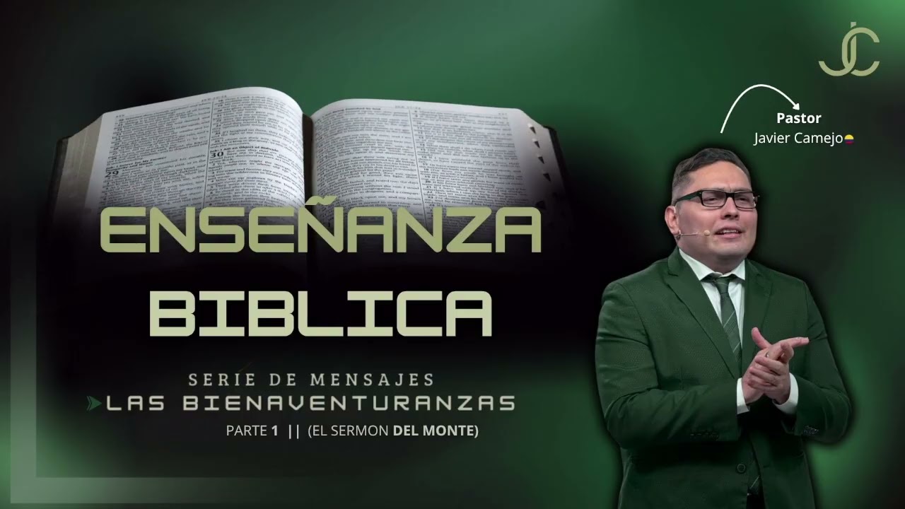 SERIE DE MENSAJES - LAS BIENAVENTURANZAS   PARTE 1 - (EL SERMON DEL MONTE)