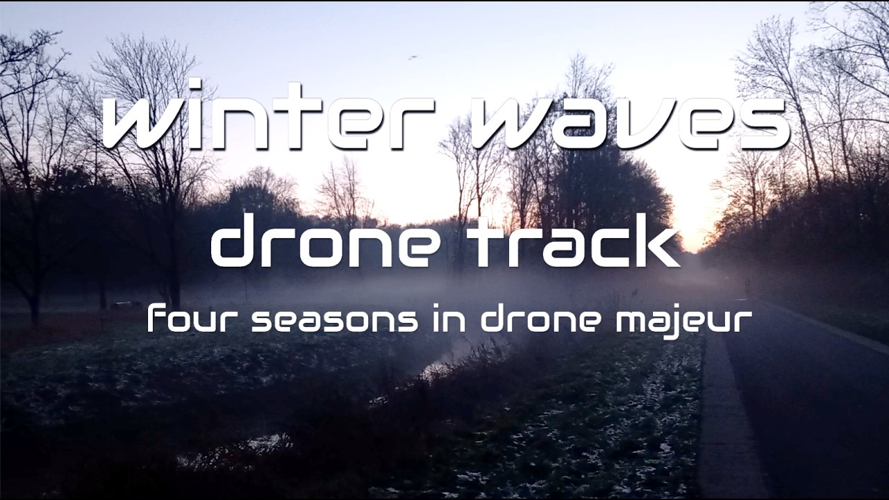 WINTER WAVES drone track