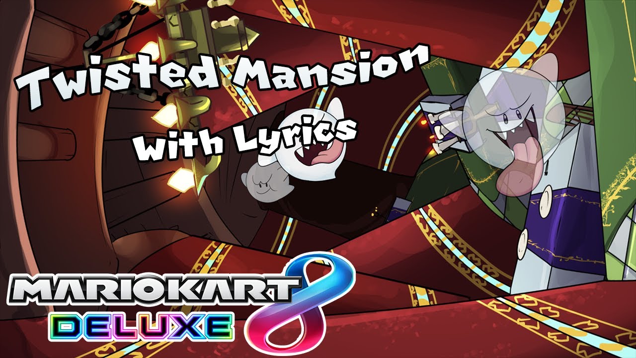 Twisted Mansion WITH LYRICS - Mario Kart 8 Deluxe Cover