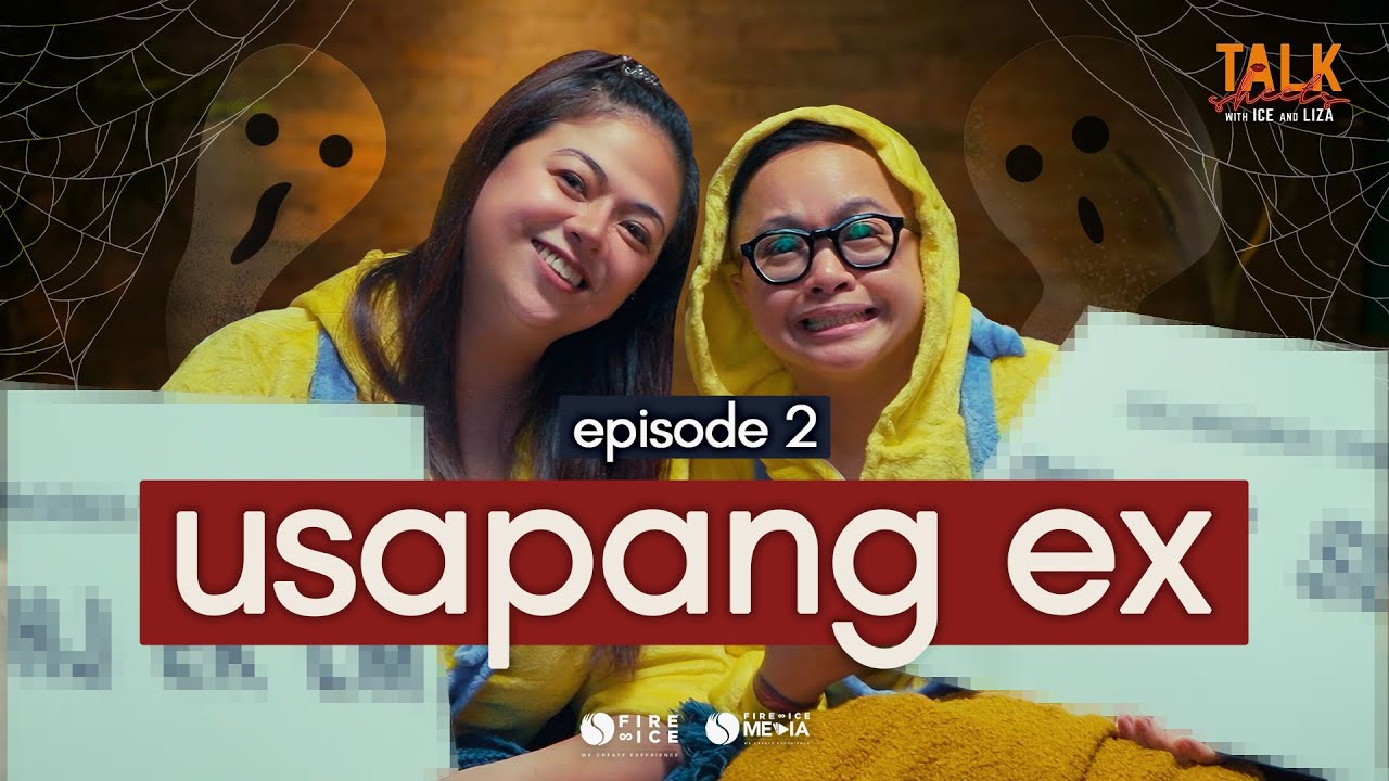Episode 2: Usapang Ex: Love Lost and Lessons Kept | Talk Sheets with Ice and Liza