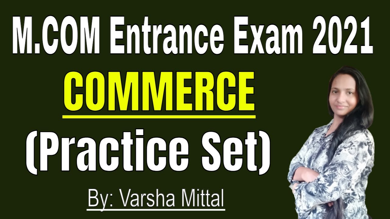 M.COM ENTRANCE EXAM 2021 || M.COM PRACTICE SET 2021 || M.COM ENTRANCE EXAM || My Commerce Info