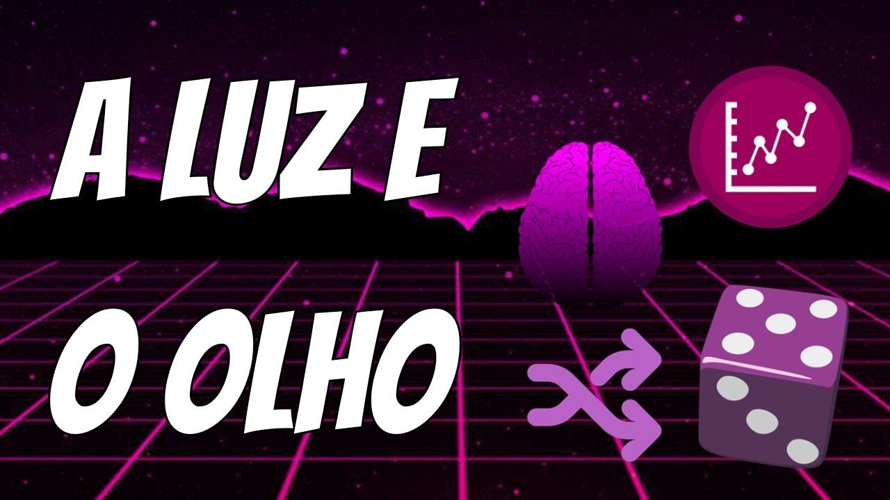 Introdução à Psicologia – Aula 047 | A Luz e o Olho