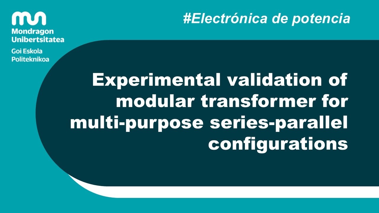 Experimental validation of modular transformer for multi-purpose series-parallel configurations