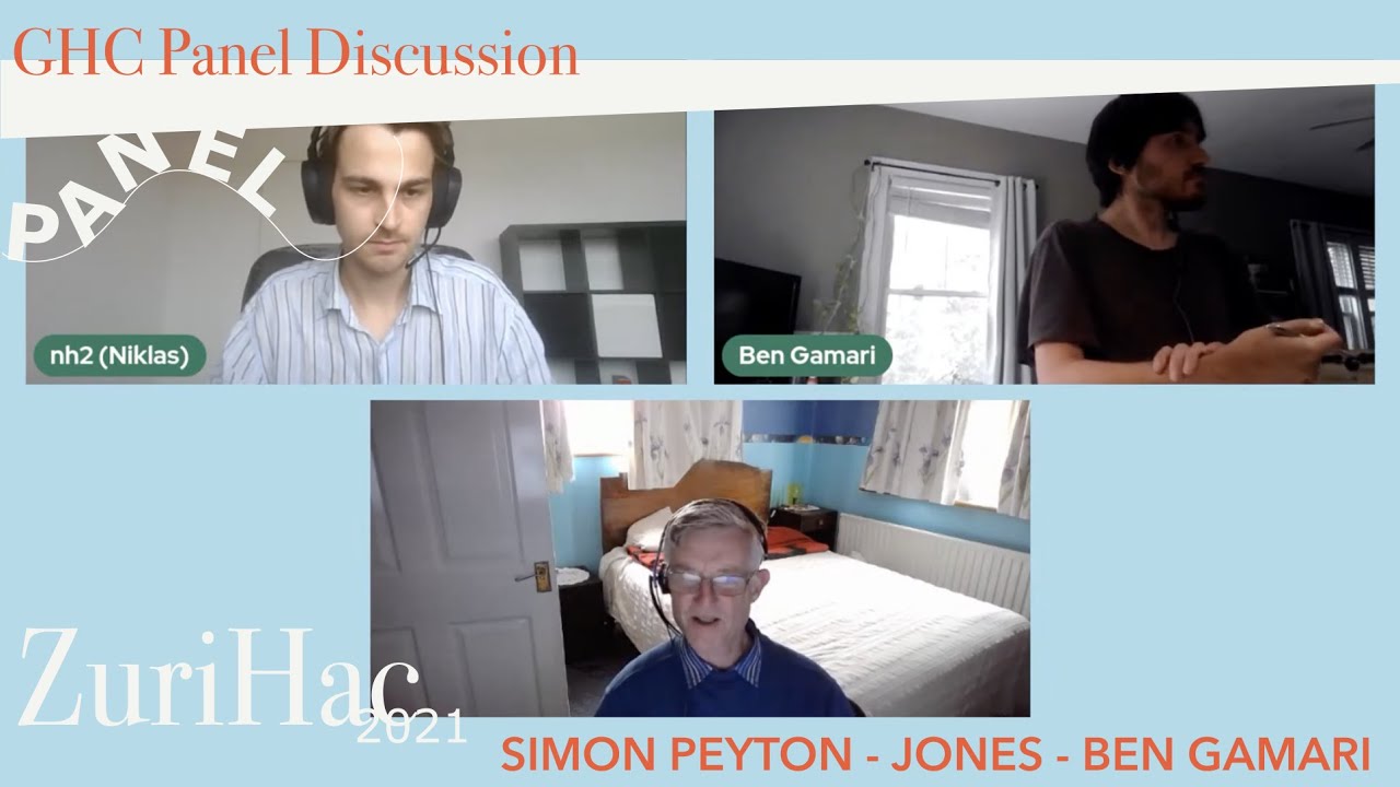GHC Panel Discussion with Simon Peyton-Jones and Ben Gamari @ZuriHac21