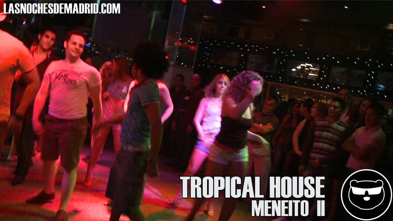 Tropical House - Meneito II - Las Noches de Madrid