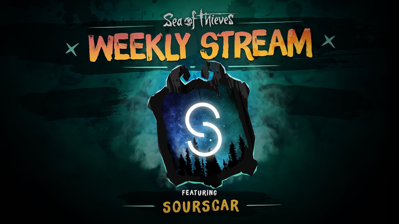 Sea of Thieves Weekly Stream - SourScar