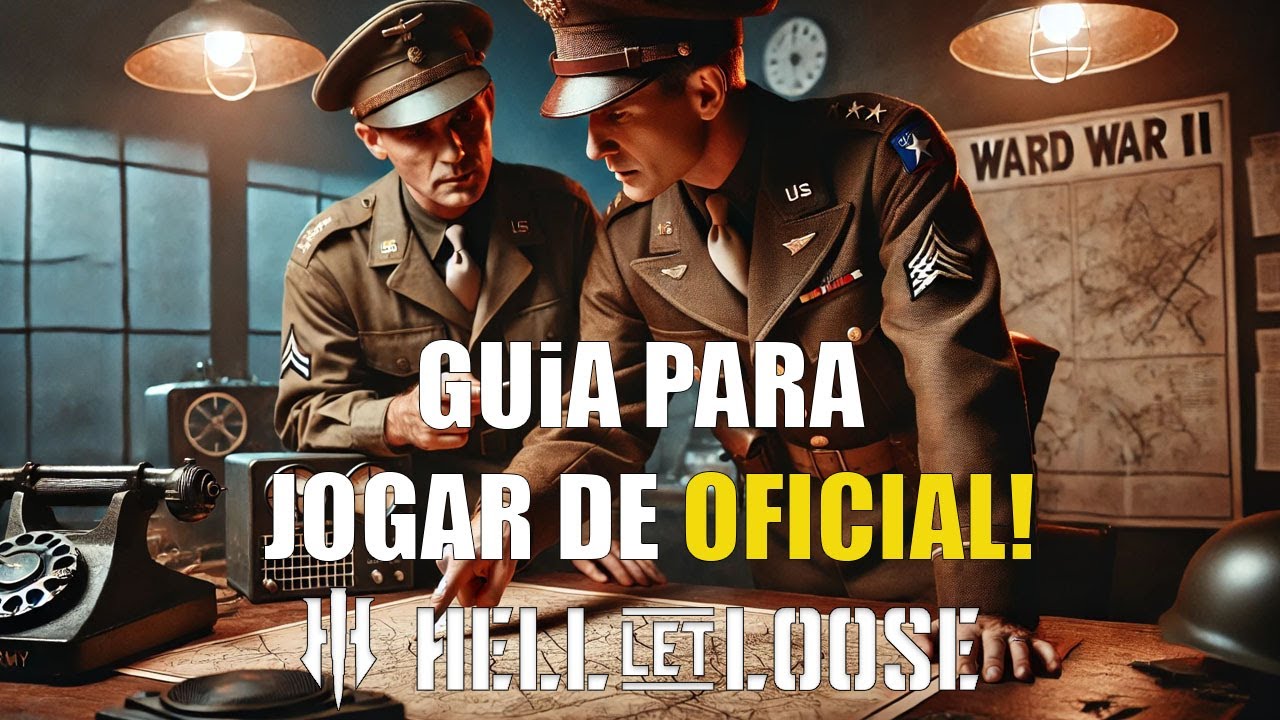 Como Jogar de Oficial em Hell Let Loose – Guia Completo para Liderar seu Esquadrão!