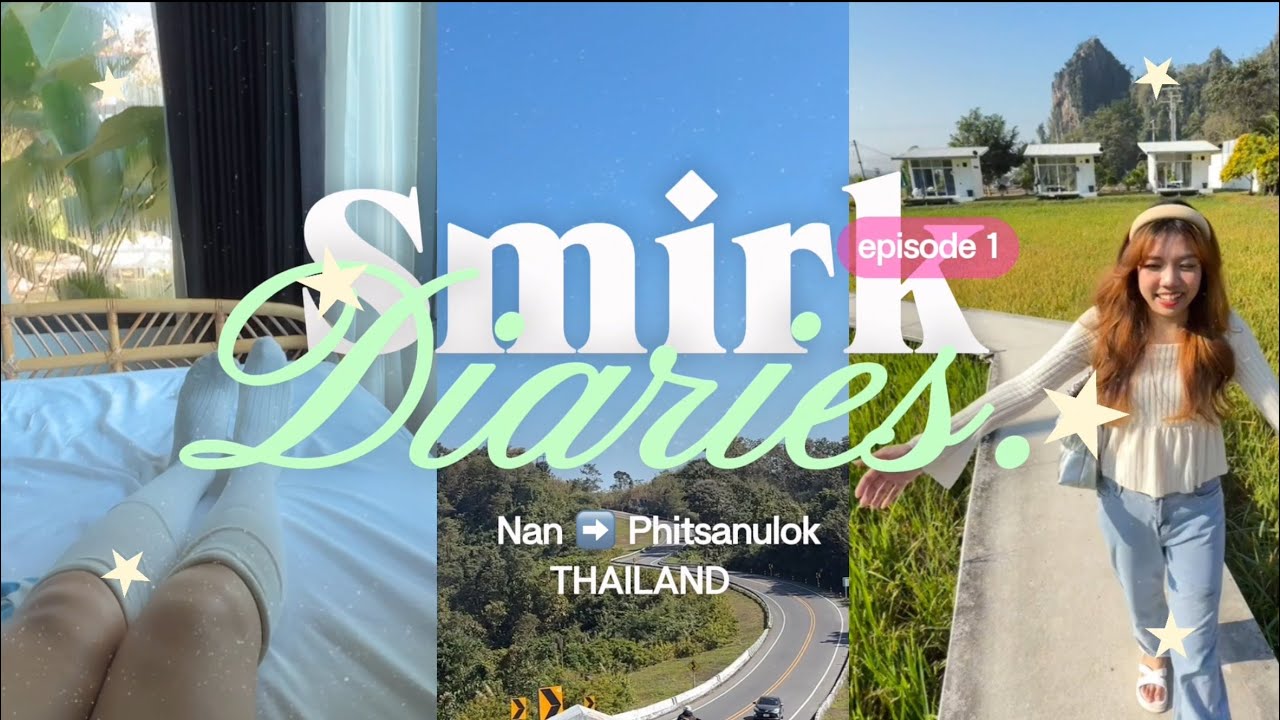 Smirk Diaries หนีเที่ยว ep.1 | ทริปแม่ตามใจแม่ของแม่แล้วเราก็ตามใจแม่อีกที