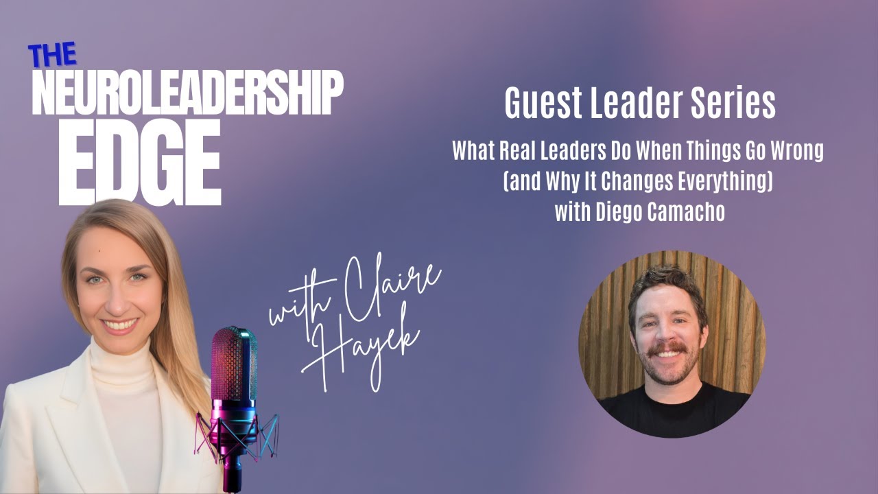 What Real Leaders Do When Things Go Wrong (and Why It Changes Everything) with Diego Camacho