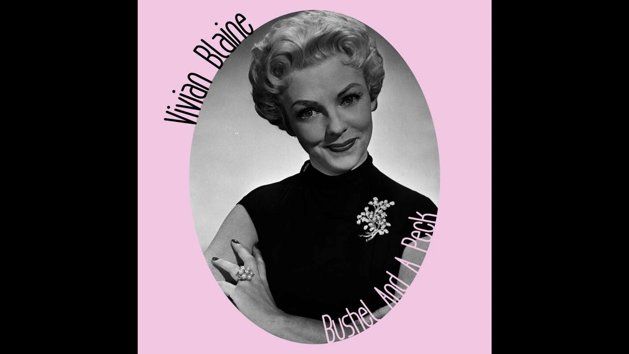 Vivian Blaine  : A Bushel & A Peck