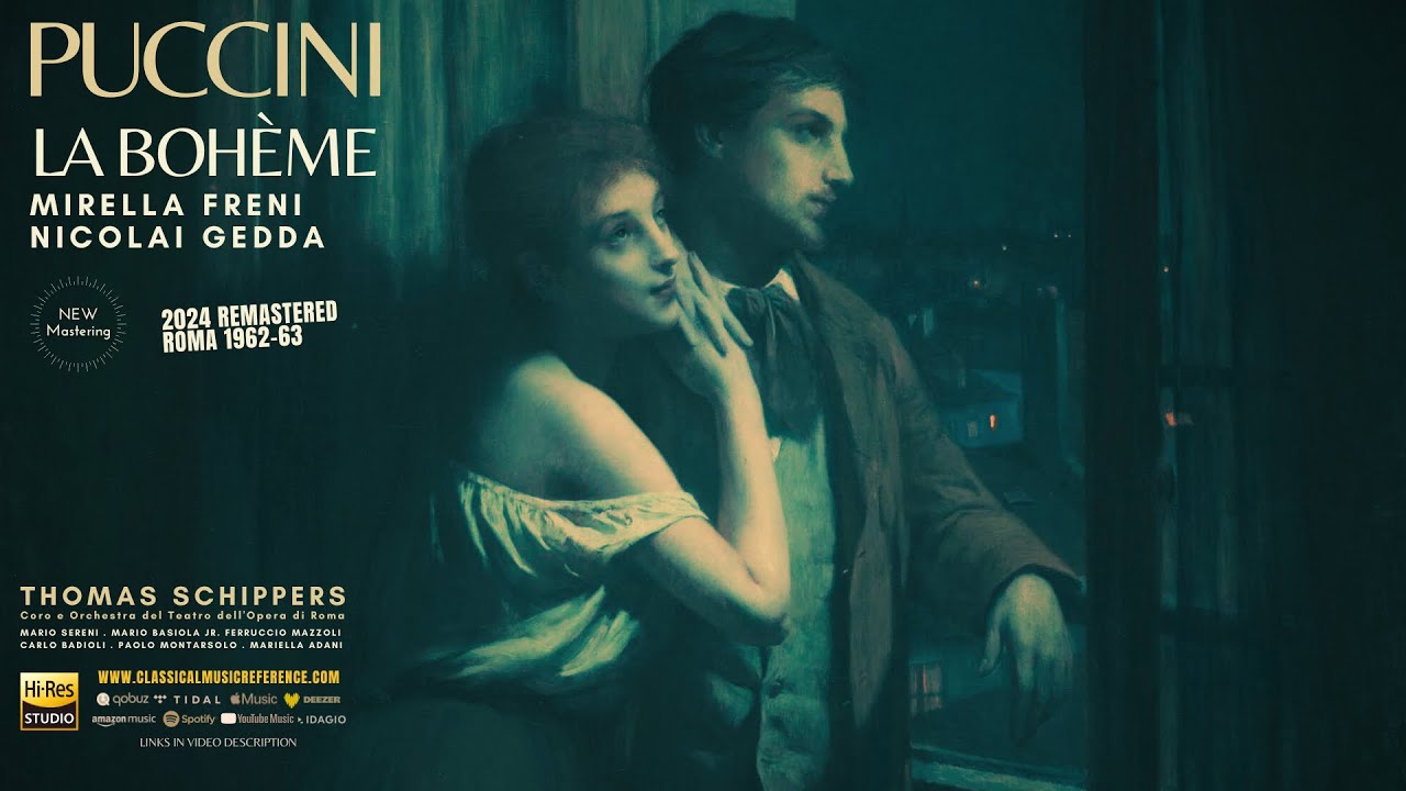 Puccini: Full Opera: La Bohème (Mirella Freni, Nicolai Gedda, reference recording: Thomas Schippers)