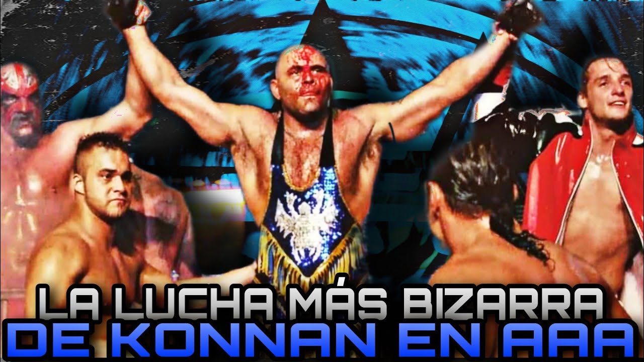 LA LUCHA MÁS BIZARRA DE KONNAN EN AAA