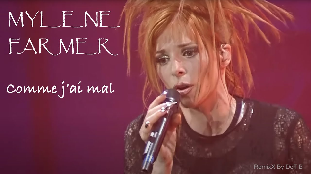 Mylène Farmer - Comme j'ai mal / RemixX