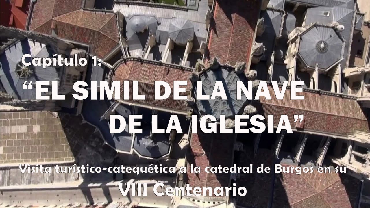 01 El s&iacute;mil de la Nave de la Iglesia - VIII Centenario de la Catedral de Burgos