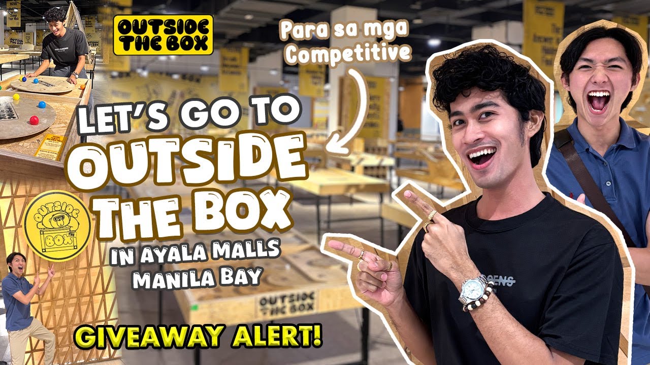 Let's go to Outside The Box in Ayala Malls Manila Bay + Giveaway by Rudolf Villaseñor