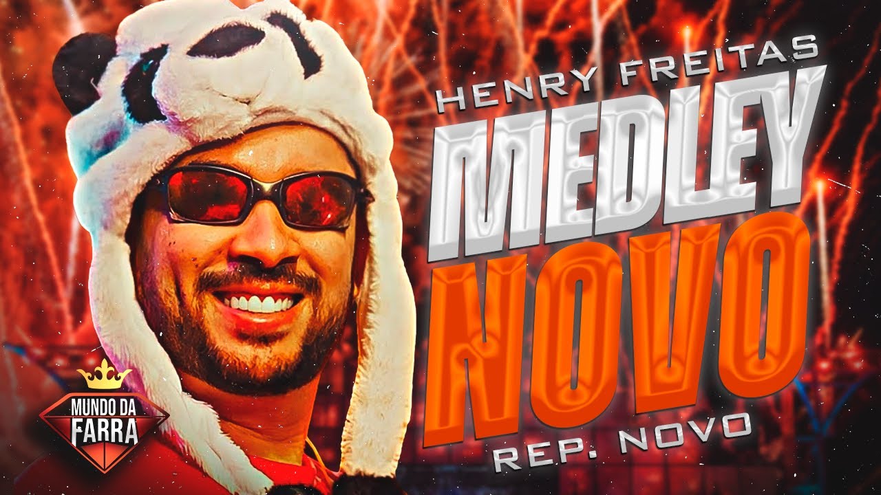 HENRY FREITAS 2024 - MEDLEY NOVO - AGOSTO - 100% ATUALIZADO - TERAPIA 1000%