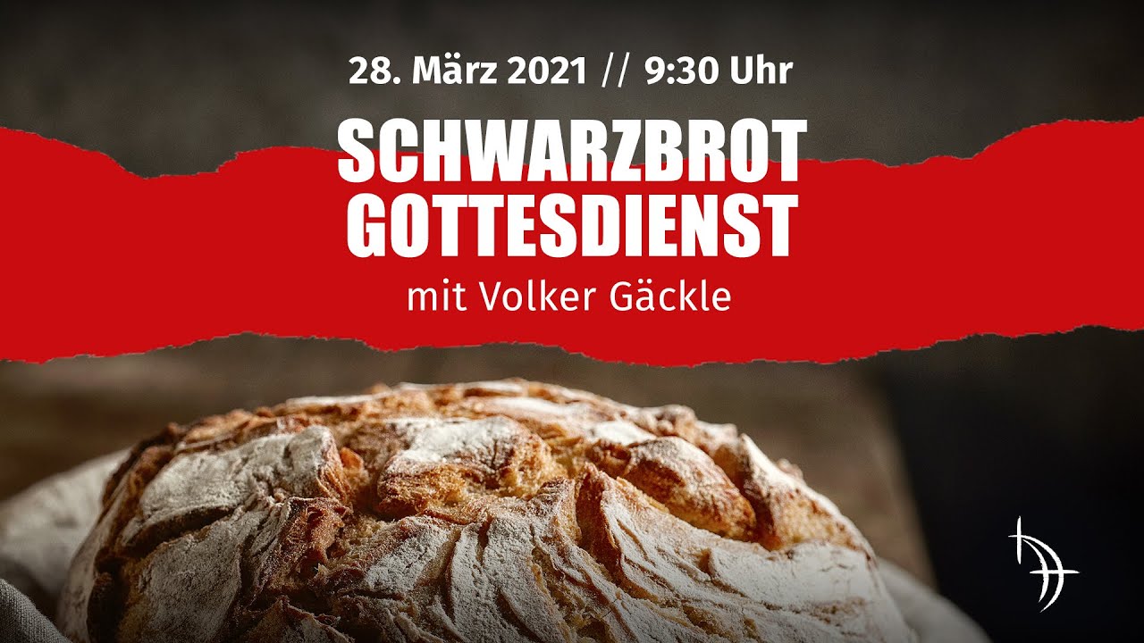Prof. Dr. Volker Gäckle | 28.03.2021 | Schwarzbrot-Gottesdienst