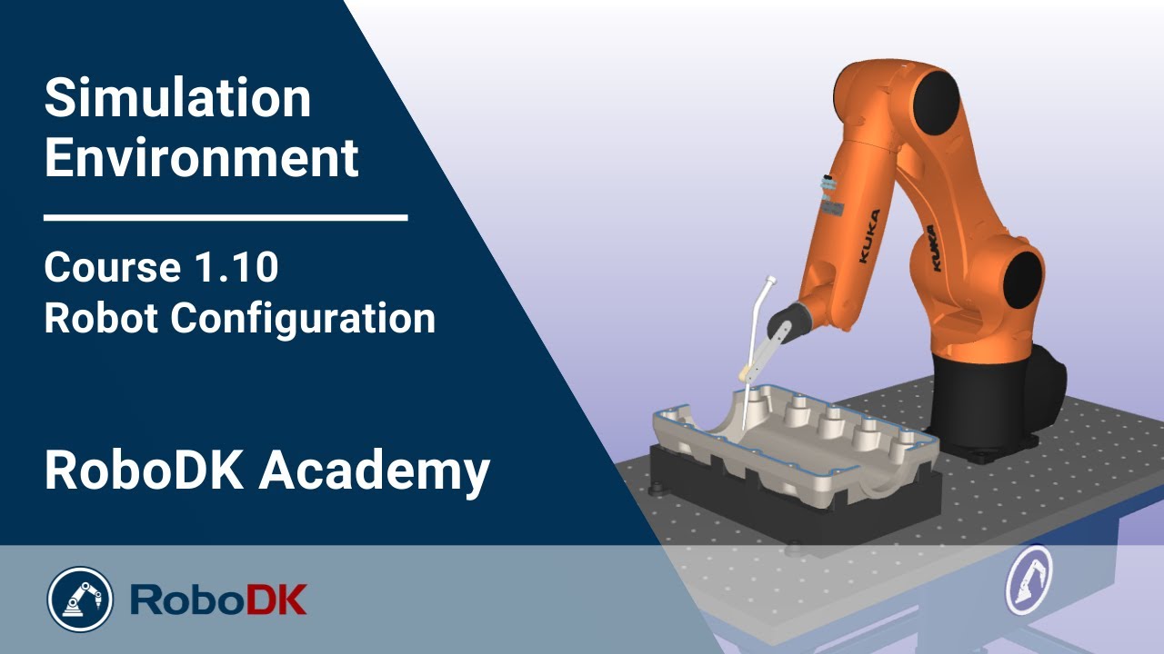 Robot Configuration - Course 1.10 - RoboDK Pro Training