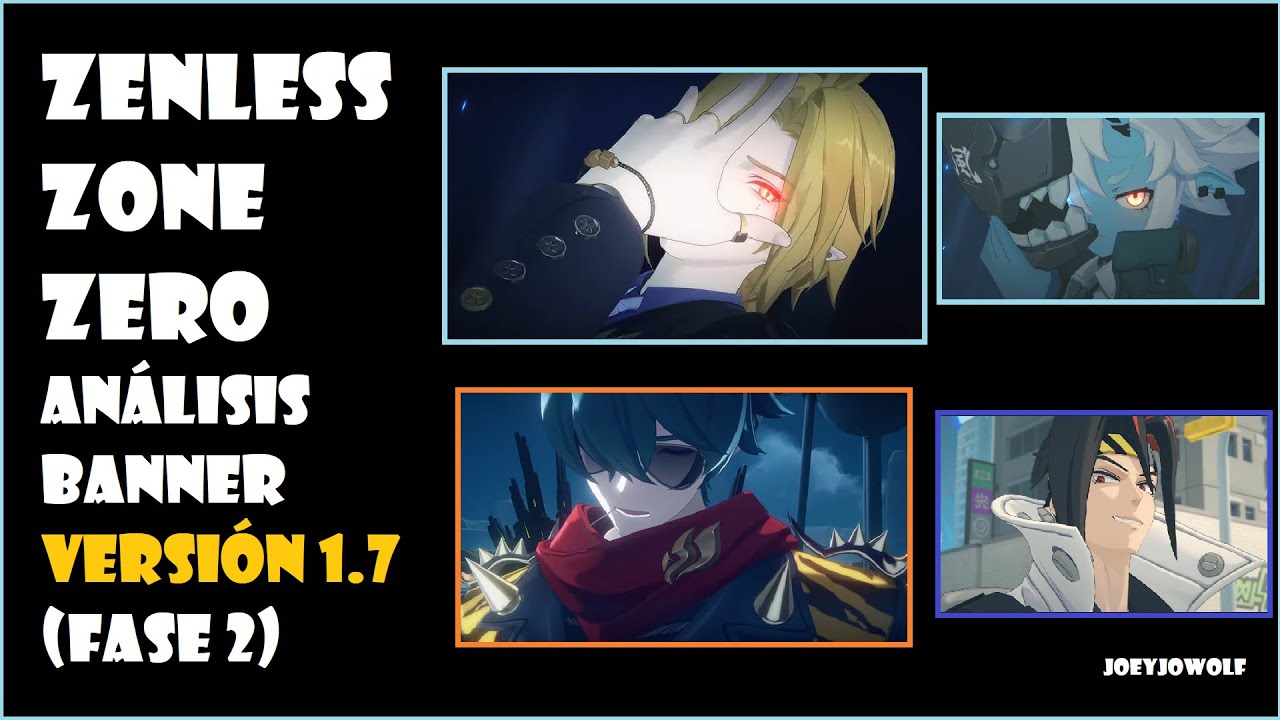 Zenless Zone Zero | Análisis Banner Versión 1.7 (Fase 2) | Hugo, Lighter, Soukaku y Anton