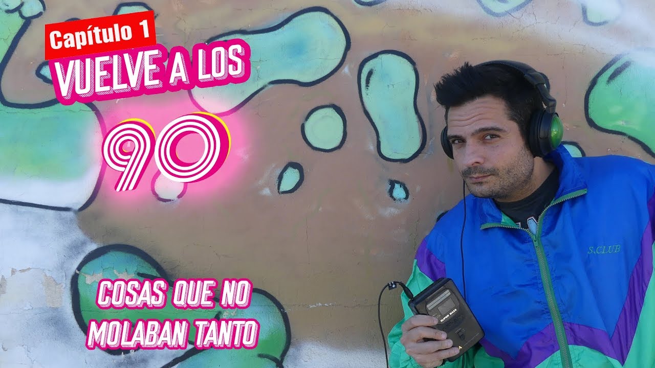 NUEVO - VUELVE A LOS 90 - Cosas que no Molaban tanto