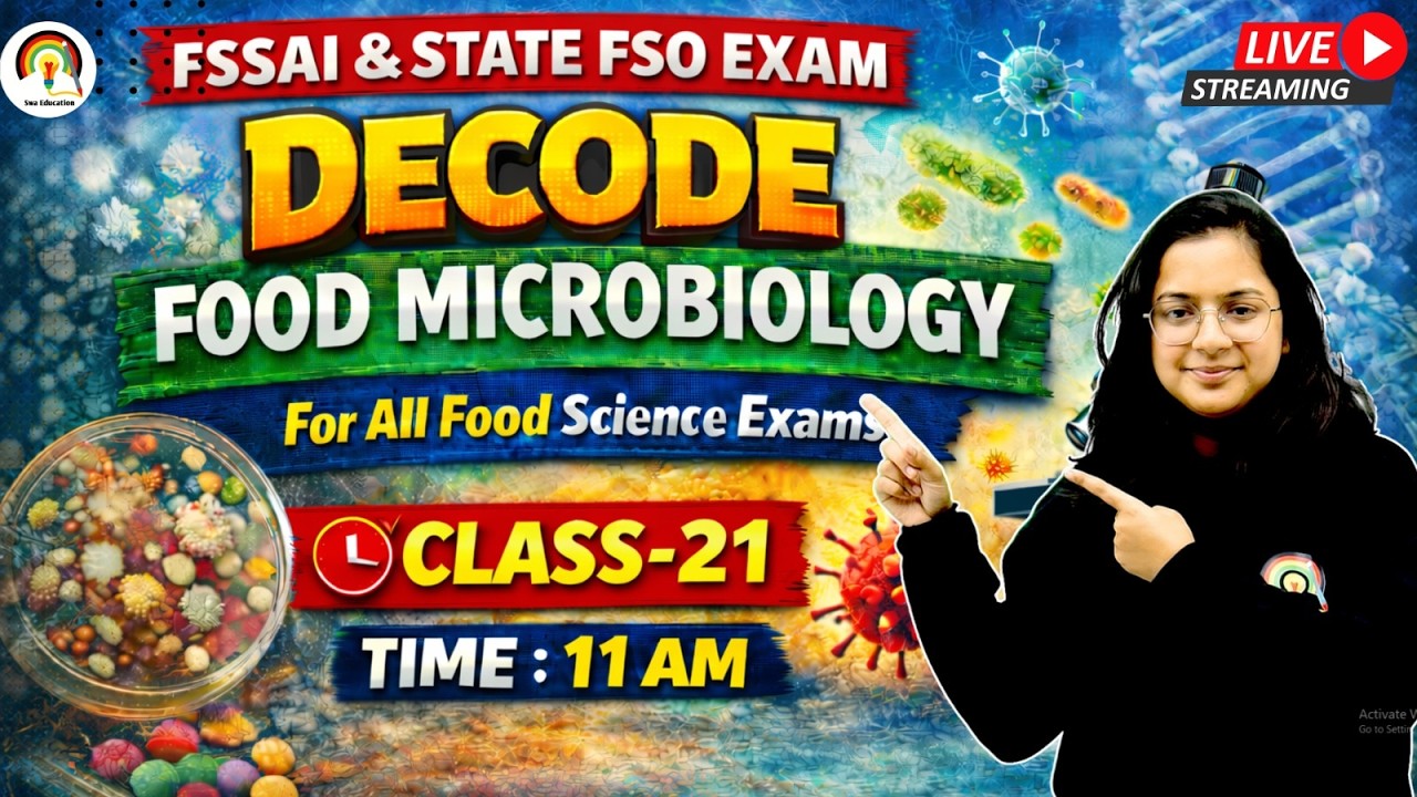 DECODE FOOD MICROBIOLOGY CLASS-21 | FSSAI & STATE FSO FOOD MICROBIOLOGY CLASSES