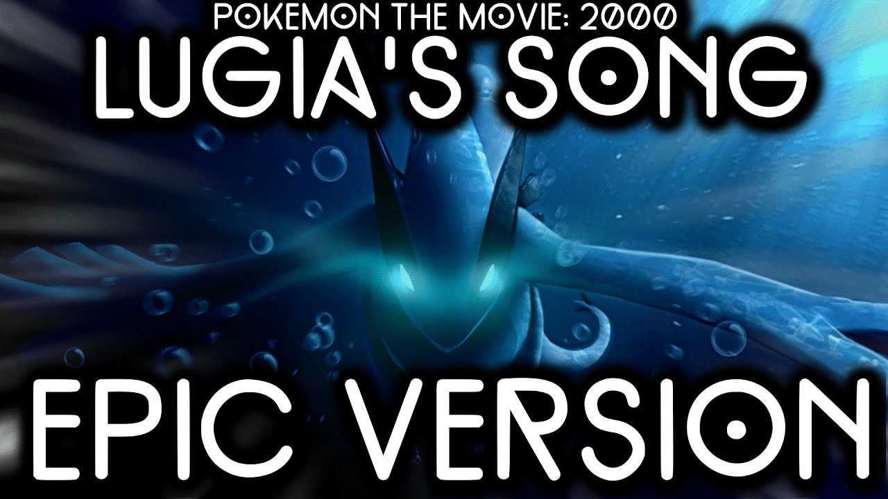 Pokemon The Movie 2000 - Lugia's Song | EPIC VERSION/REMIX