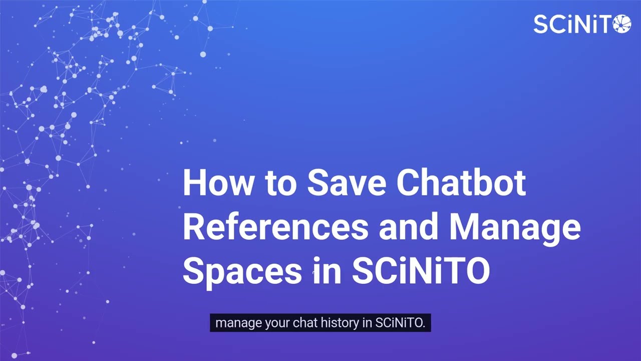 How to Save Chatbot References and Manage Spaces in SCiNiTO