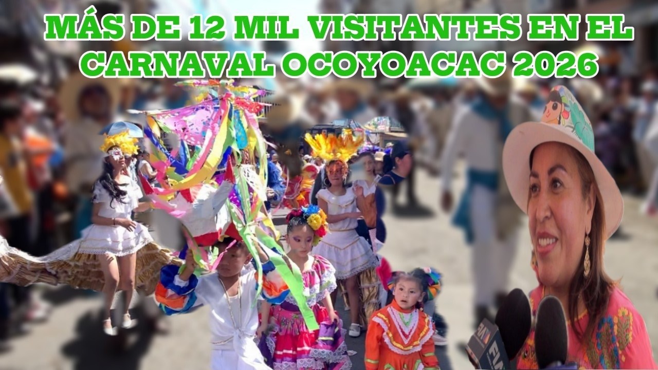 🎭 Carnaval 2026 en Ocoyoacac