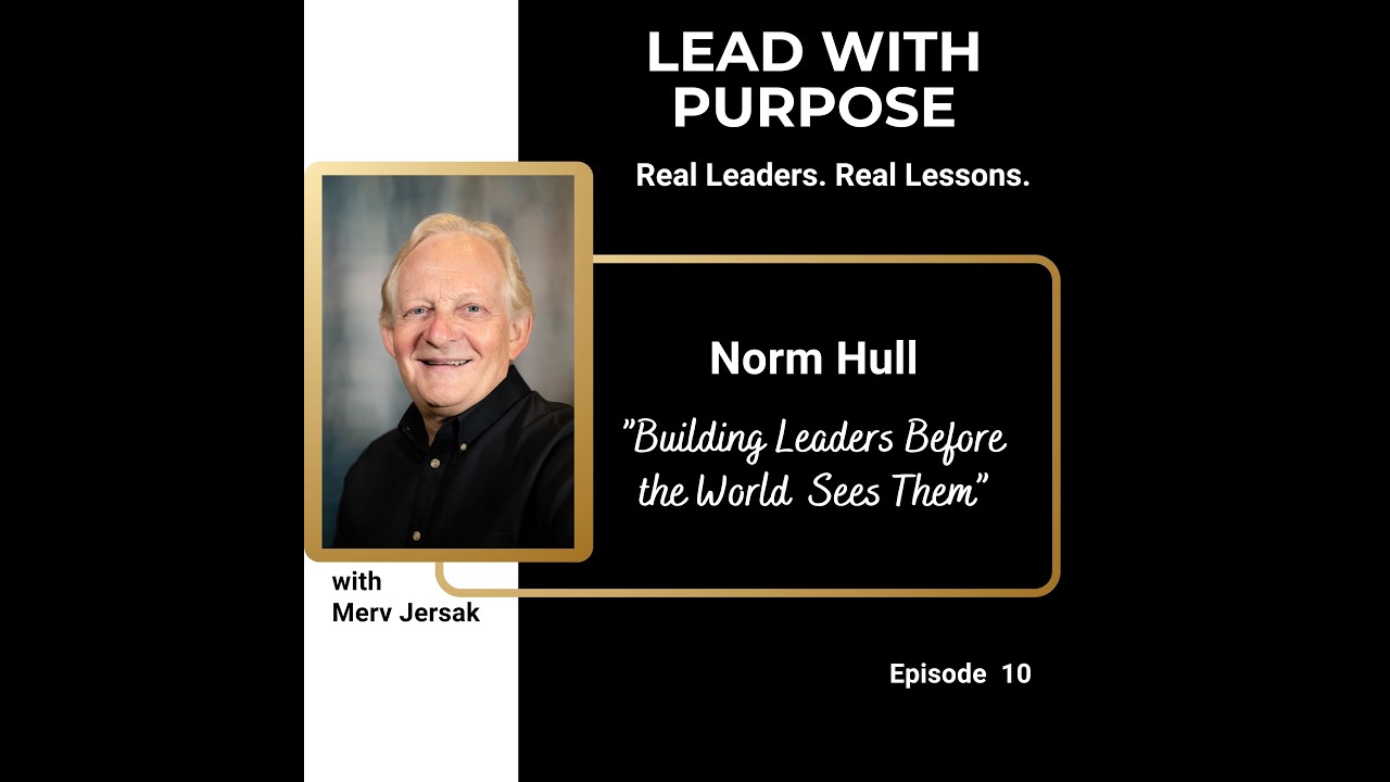 Norm Hull: Building Leaders Before the World Sees Them
