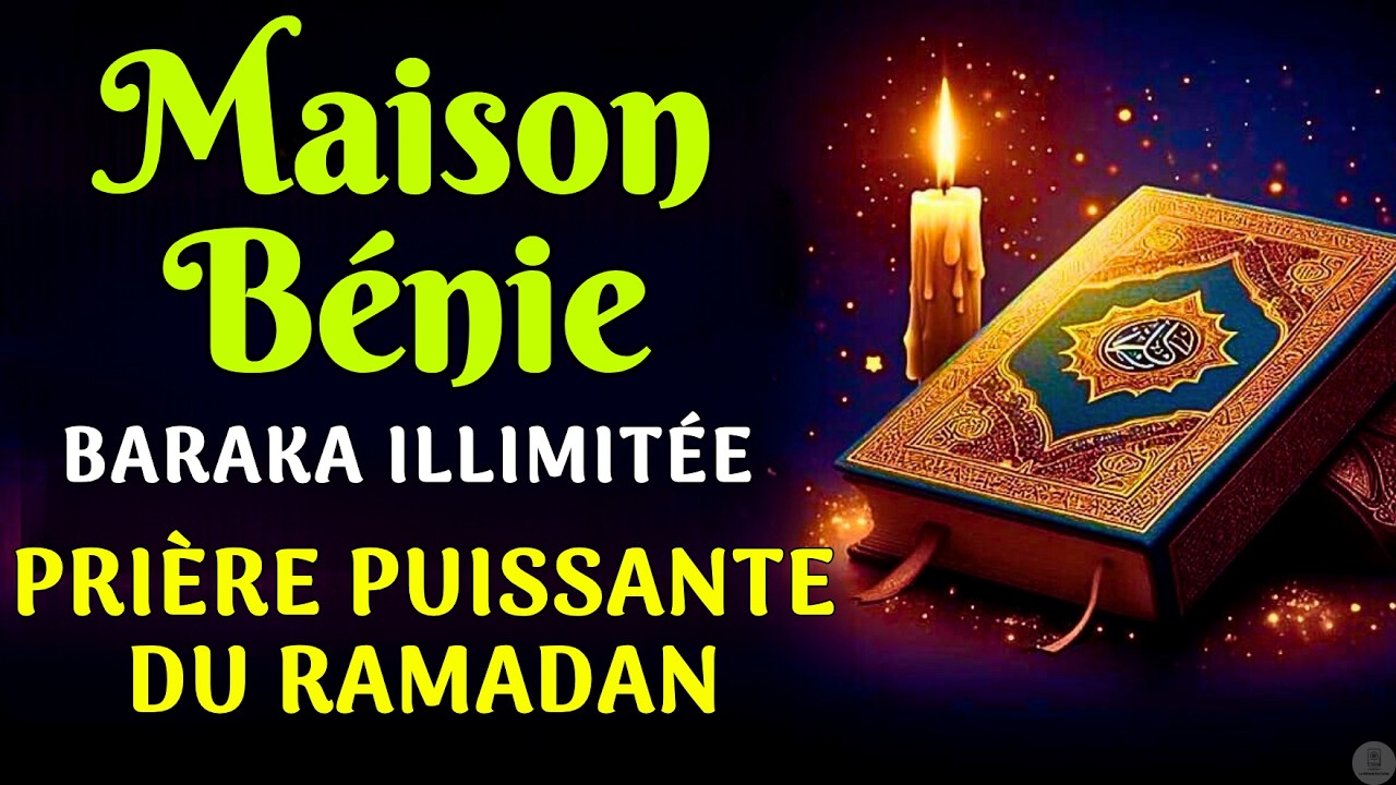 Les Anges Protégeront Votre Maison : Prière Puissante du Ramadan pour Baraka, Prospérité إن شاء الله