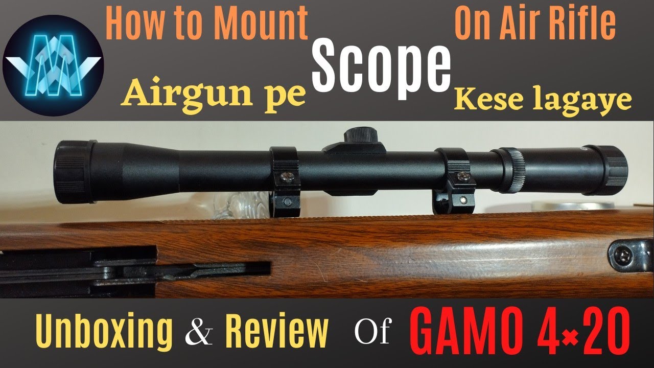 4×20 scope || scope kese lagaye || mounting of scope on Airgun || Gamo Scope Unboxing & Review