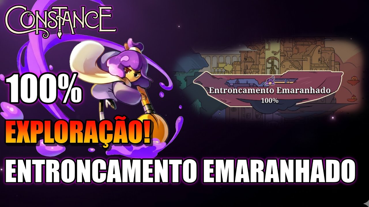Guia DEFINITIVO para Explorar ENTROCAMENTO EMARANHADO e mais! em CONSTANCE