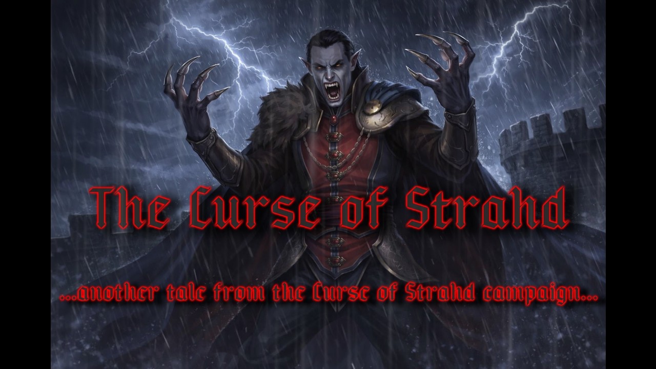 Curse of Strahd Episode 28: The Curse of Strahd