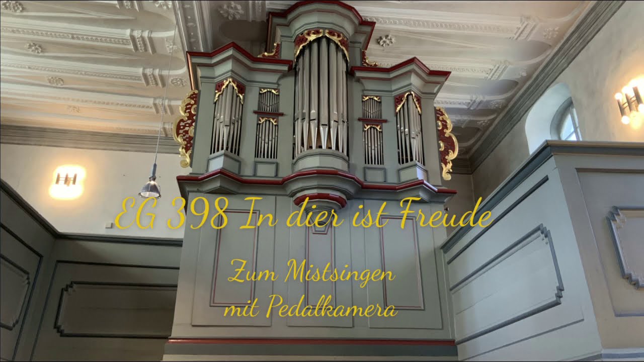 EG 398 In dir ist Freude |zum Mitsingen| |mit Pedalkamera| (Epiphanias/Wochenlied)