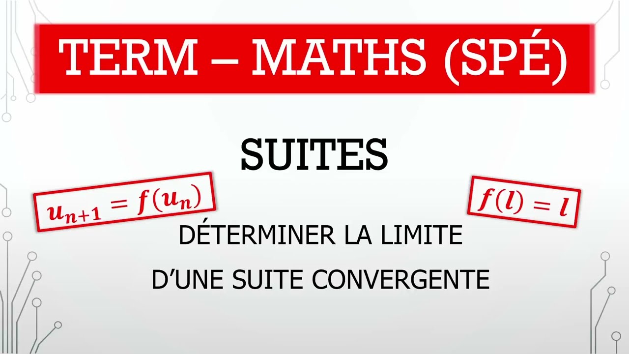 Term (Spécialité) - Maths - M.8.2 - Déterminer la limite d'une suite convergente-Théorème point fixe