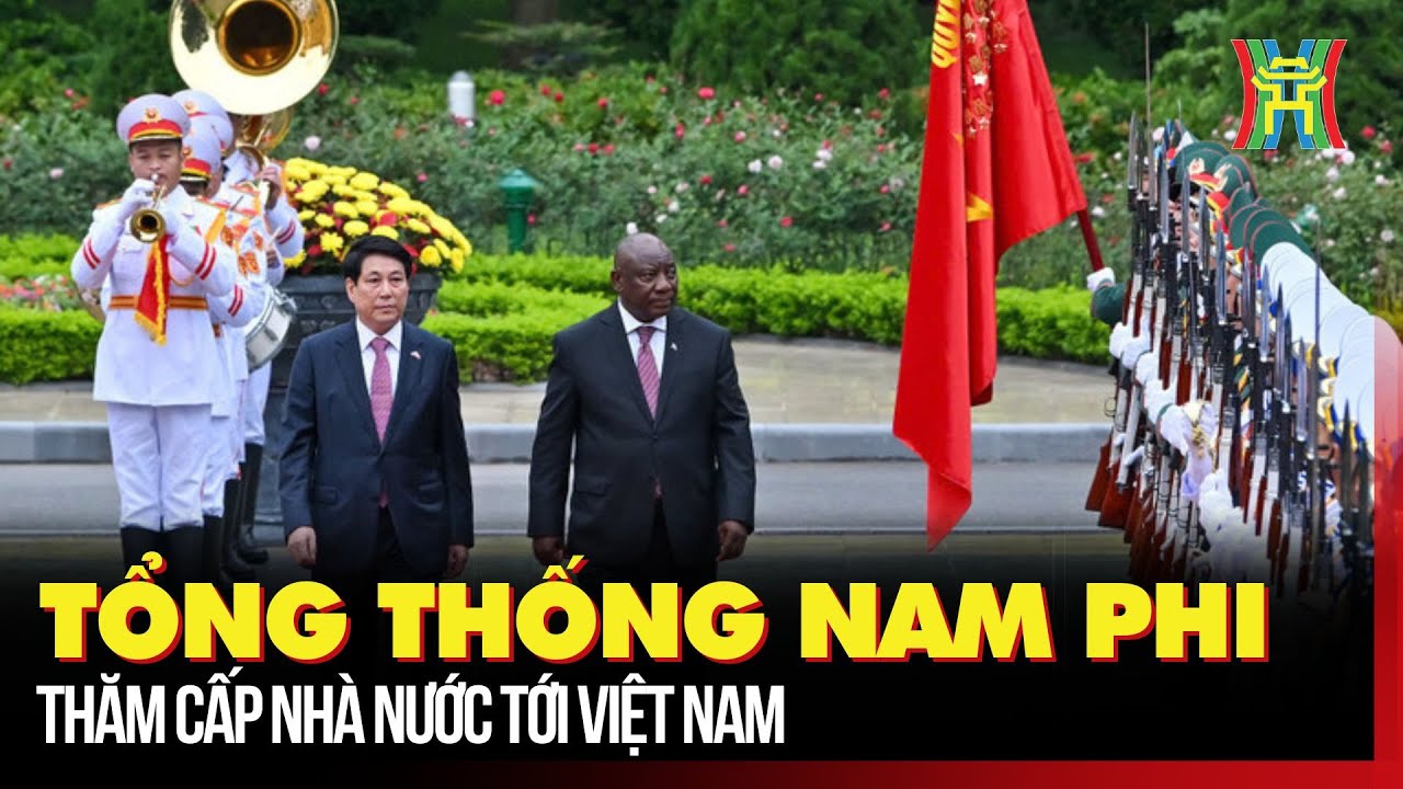 Tổng thống Nam Phi thăm cấp nhà nước tới Việt Nam | Tin tức