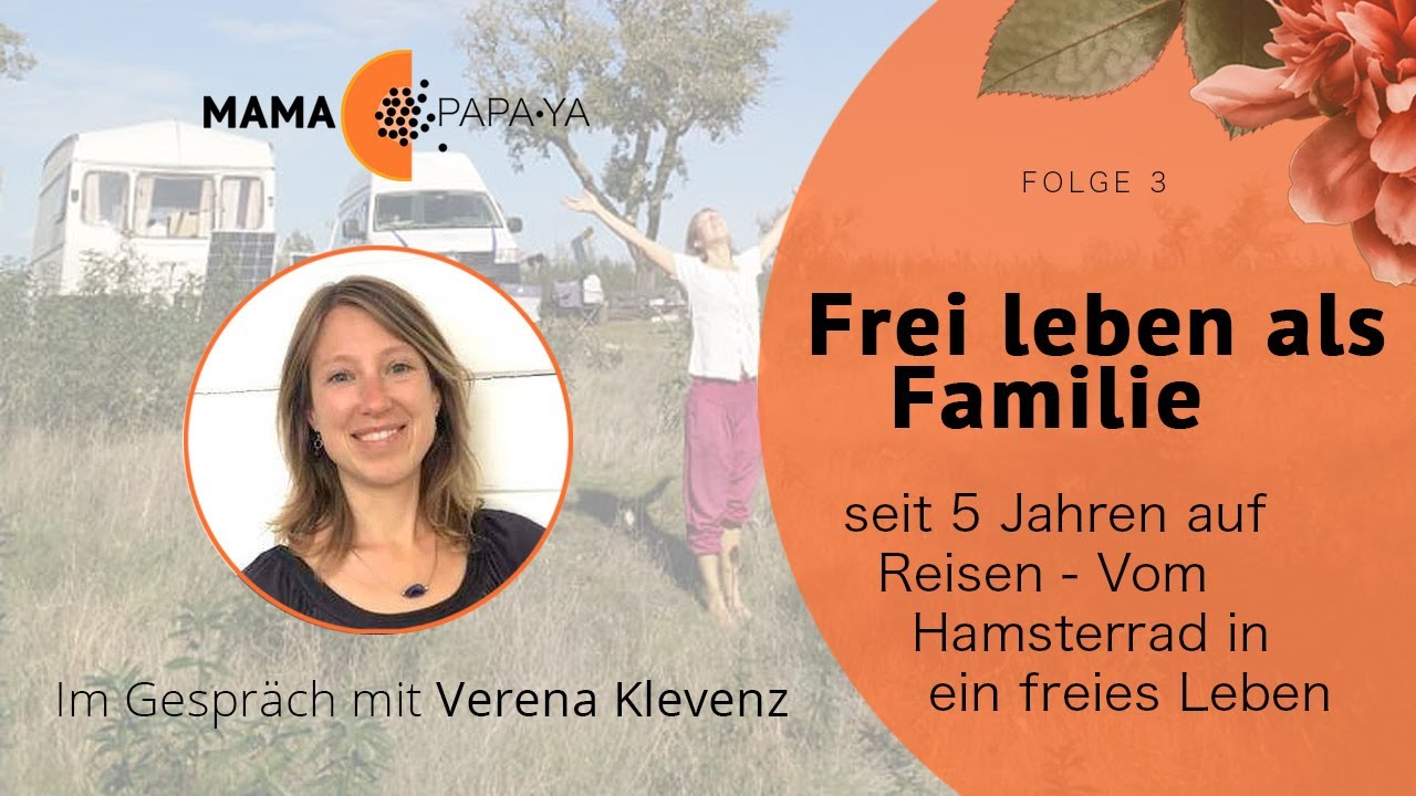 Frei leben als Familie - vom Hamsterrad in ein freies Leben