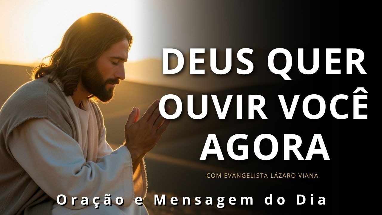 Oração Universal | Cada Pedido, Cada Necessidade, Entregue a Deus
